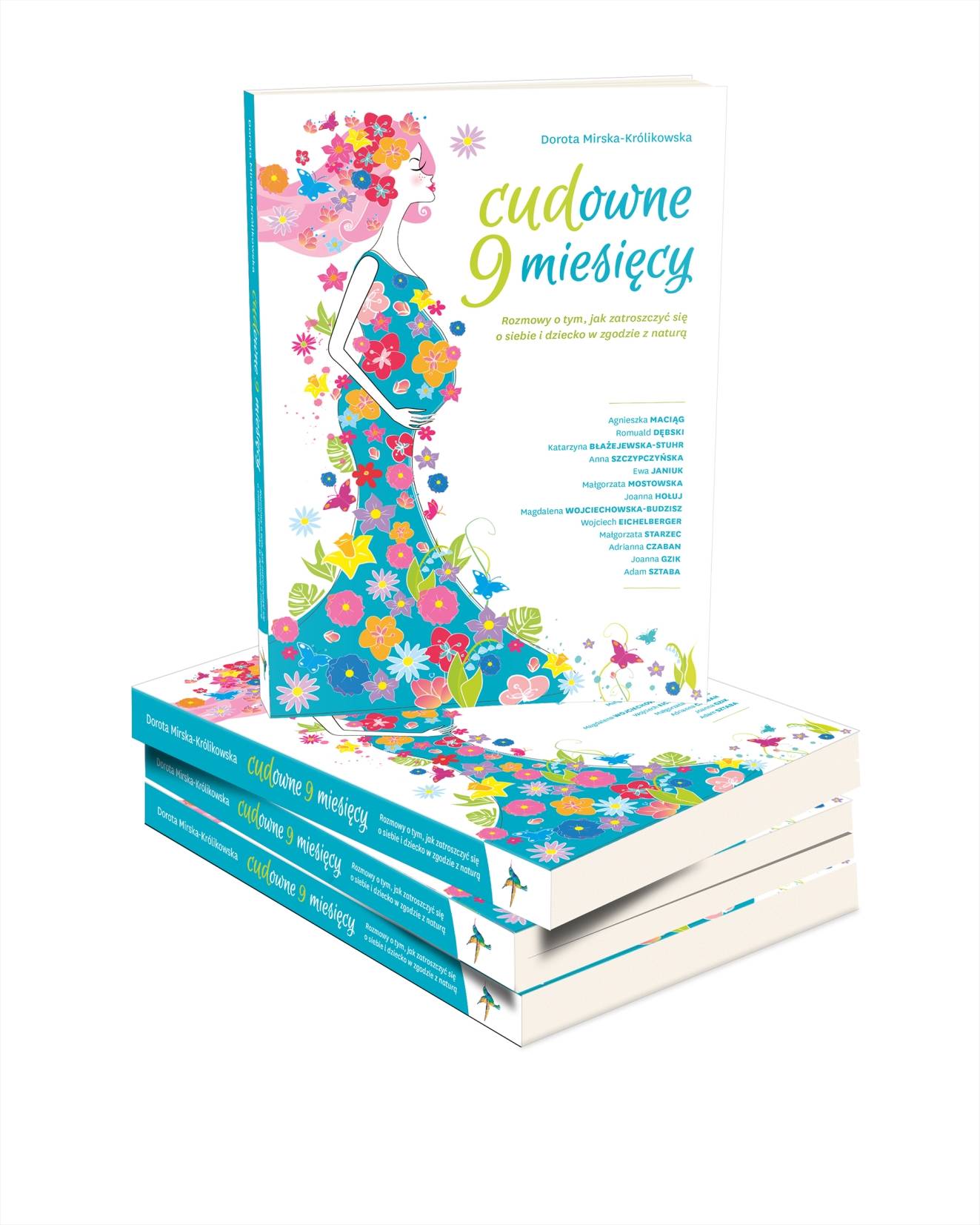 Książka pod patronatem Naturalnie o Zdrowiu - "Cudowne 9 miesięcy" Doroty Mirskiej-Królikowskiej